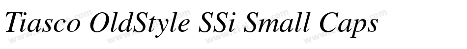 Tiasco OldStyle SSi Small Caps字体转换